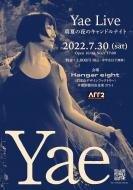 2022.7.30 Yae Live　真夏の夜のキャンドルナイト in Hangar eight