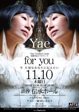 11.10 Yaeコンサート2022  「for You」今、大切なあなたに伝たい<夜の部>